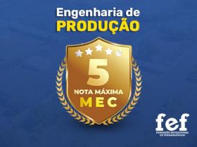 Imagem da notícia: Curso de Engenharia de Produção da FEF recebe nota máxima em reconhecimento pelo MEC