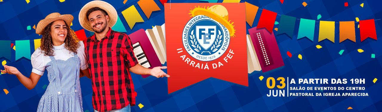 Banner Faculdades Integradas de Fernandópolis - II ARRAIÁ DA FEF