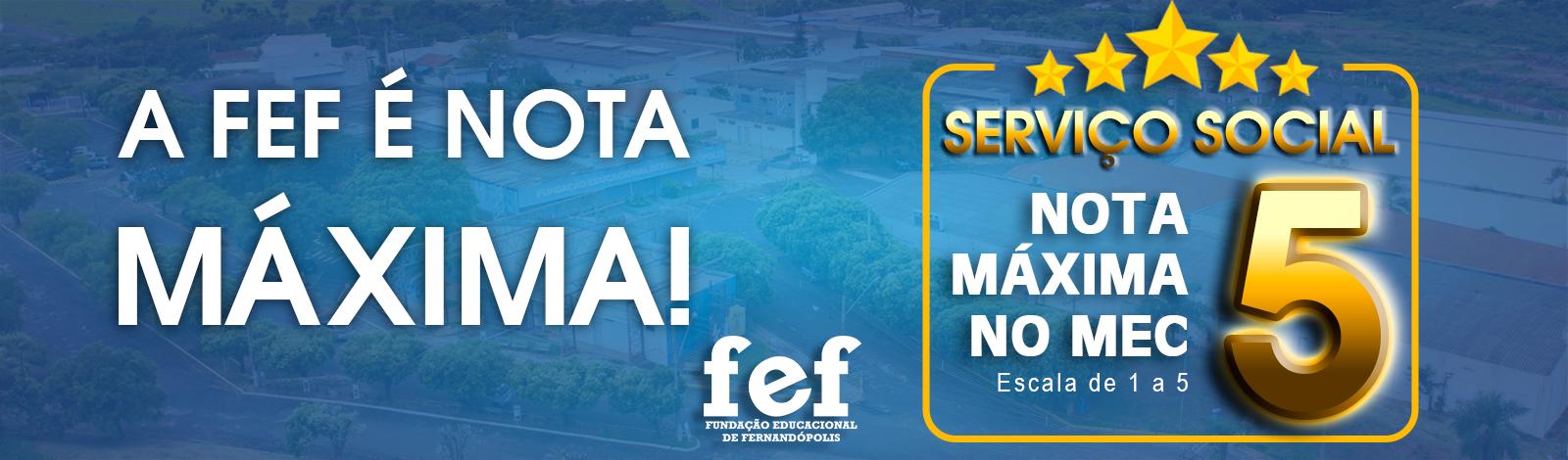 Banner Faculdades Integradas de Fernandópolis - Serviço Social da FEF é nota 5 no MEC!
